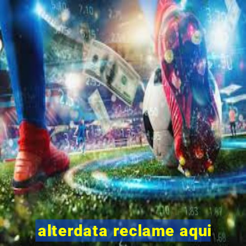 alterdata reclame aqui